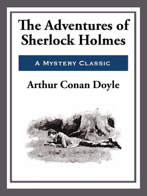 Title details for The Adventures of Sherlock Holmes by Arthur Conan Doyle - Available